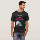 Von giftigen Menschen bleibe T-Shirt (Vorne ganz)