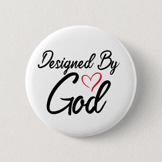 "Von Gott entworfen" 2 1/4" Runde Button (Vorderseite)