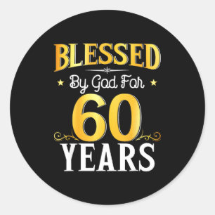 Von Gott gesegnet für 60 Jahre 60. Geburtstag Männ Runder Aufkleber