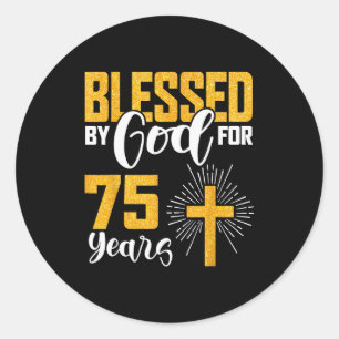 Von Gott gesegnet für 75 Jahre alt 75. Geburtstag Runder Aufkleber