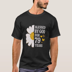 Von Gott gesegnet für 79 Jahre 79. Geburtstag Dais T-Shirt