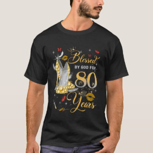 Von Gott gesegnet für 80 Jahre alte Frauen 80. Geb T-Shirt