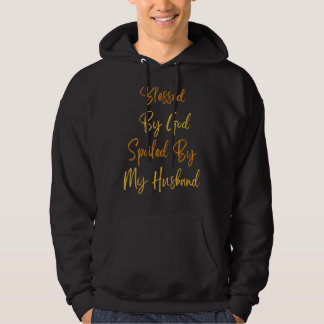 Von Gott gesegnet, verwöhnt von meiner Ehefrau ver Hoodie
