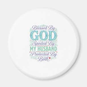 Von Gott gesegnet, von meinem Mann verwöhnt Shirts Magnet