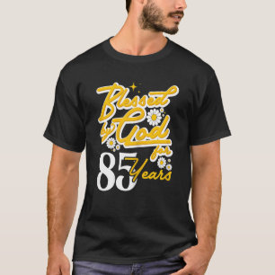 Von Gott gesegnete Frauen für 85 Jahre Frauen Blum T-Shirt