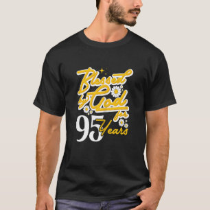Von Gott gesegnete Frauen für 95 Jahre Frauen Blum T-Shirt