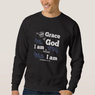 Von Gottes Gnade bin ich, was ich Christlich bin Sweatshirt