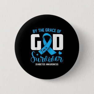 Von Grace God Im a Survivor Diabetes Survivor C Button