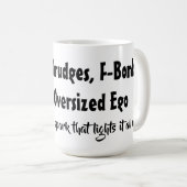 Von Grudges, F-Bomben und Oversized Ego betrieben Kaffeetasse (VorderseiteRechts)