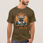 Von Kaffee & Dog Kisses Geweckt T-Shirt (Vorderseite)