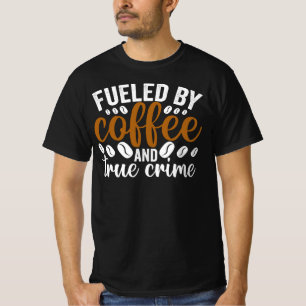 Von Kaffee und echtem T - Shirt befeuert