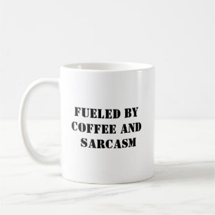 Von Kaffee und Sarcasm gespeist - Funny Mug Kaffeetasse