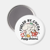 Von Kakao und Welpenträumen angetrieben - Niedlich Magnet (Vorderseite/Rückseite)