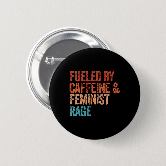 Von Koffein und feministischer Rage Feminist Femin Button (Vorne & Hinten)