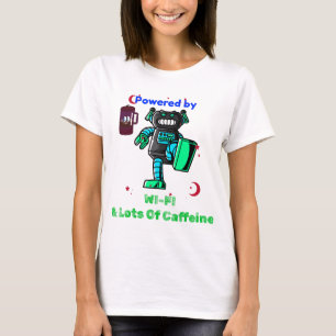 Von Koffein und WIFI angetrieben T-Shirt