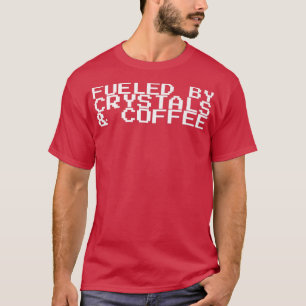 Von Kristallwaren und Kaffeepauschale gespeist77 T-Shirt