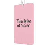 "Von Liebe und frischer Luft gespeist" Inspiration Autolufterfrischer (Links)