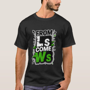 von Ls kommen WsVon Verlust zu Sieg Motivierend T-Shirt
