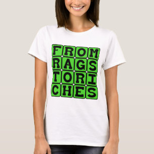 Von Lumpen Zum Reichtum, Erfolgsgeschichte T-Shirt
