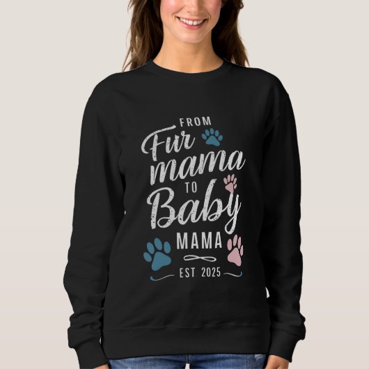 Von Mama bis Baby Mama Est 2025 Hunde Katze Mama Sweatshirt (Vorderseite)