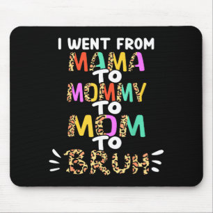 Von Mama zu Mami zu Mutti zu Bruh lustig Mousepad