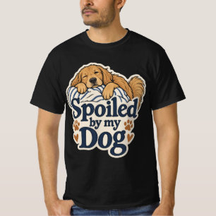 Von meinem Hund verwöhnt T-Shirt Lustiges Hunde-