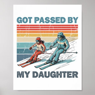Von meiner Tochter beim Skifahren überholt _4  Poster