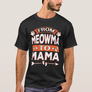 Von Meowma bis Mama - Katze Mama bis New Mother Ba T-Shirt