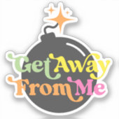 Von mir Bomb Funny Snarky Quote Grafik Aufkleber (Vorderseite)