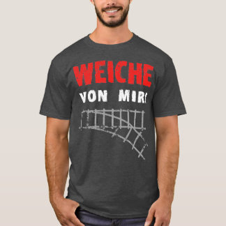 Von mir weg Bahnschienen 1 T-Shirt