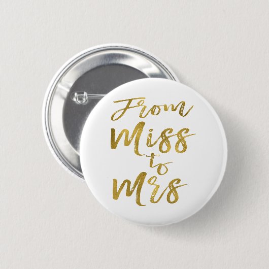 Von Miss zu Brautparty Party Gold Foil Button (Vorne & Hinten)