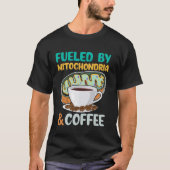 Von Mitochondria und Coffee Funny Science Lo gespe T-Shirt (Vorderseite)