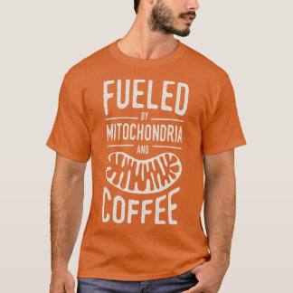 Von Mitochondrien und Kaffeezellbiologie (SCI) ges T-Shirt