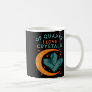 Von Quarz liebe ich Kristalle Lustiger New-Age-Hum Kaffeetasse