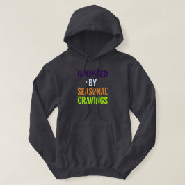 Von saisonalen Gelüsten heimgesucht Hoodie