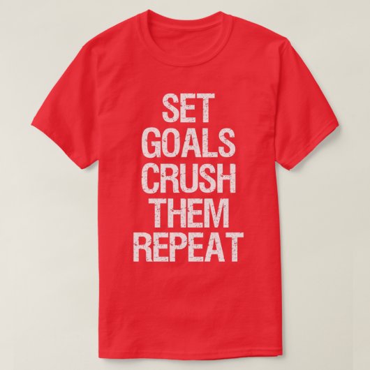 von Set Goals Crush sie wiederholen Motivierend Mo T-Shirt (Design vorne)