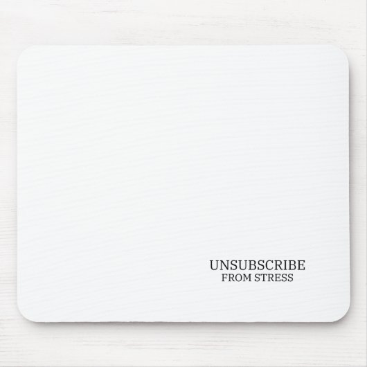 Von Stress Abbestellen Typografisches Büro Mousepad (Vorne)