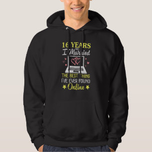 Vor 16 Jahren habe ich das Beste Verheiratet, was Hoodie