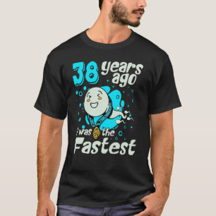 Vor 38 Jahren war ich der schnellste 38. Geburtsta T-Shirt