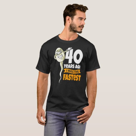 Vor 40 Jahren war ich am schnellsten 40. Geburtsta T-Shirt (Vorne ganz)