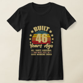 Vor 46 Jahren Gebaut Alle Teile Original 46. Gebur T-Shirt