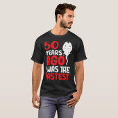 Vor 50 Jahren war ich der schnellste 50. Geburtsta T-Shirt (Vorne ganz)