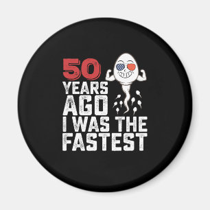Vor 50 Jahren war ich der schnellste Geburtstag Magnet