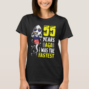 Vor 55 Jahren war ich der schnellste 55. Geburtsta T-Shirt