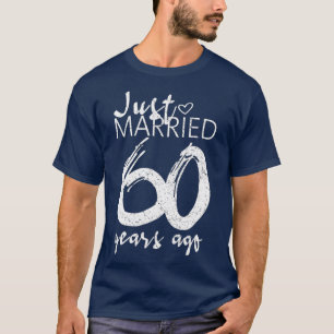 Vor 60 Jahren gerade erst verheiratet Lustiger 60. T-Shirt