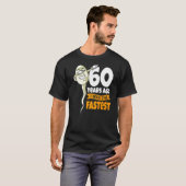 Vor 60 Jahren war ich am schnellsten 60. Geburtsta T-Shirt (Vorne ganz)