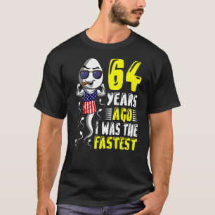 Vor 64 Jahren war ich der schnellste 64. Geburtsta T-Shirt