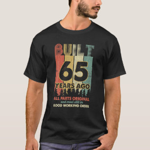 Vor 65 Jahren erbaut, alle Teile Original Geschenk T-Shirt