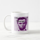 Vor Abe Lincoln "achtzig und sieben Jahren " Kaffeetasse (Links)