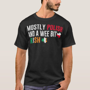 Vor allem polnisch und ein Wind Irish St Patricks  T-Shirt